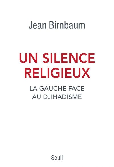 Un silence religieux Jean Birnbaum